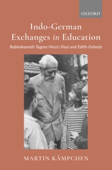 Indo-German Exchanges in Education : Rabindranth Tagore Meets Paul and Edith Geheeb