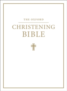 The Oxford Christening Bible (Authorized King James Version), Leather / fine binding Book The Oxford Christening Bible (Authorized King James Version), Leather / fine binding Book