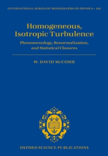 Homogeneous, Isotropic Turbulence : Phenomenology, Renormalization and Statistical Closures