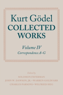 Kurt Godel: Collected Works: Volume IV