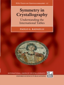 Symmetry in Crystallography : Understanding the International Tables