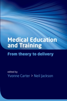 Medical Education and Training : From theory to delivery