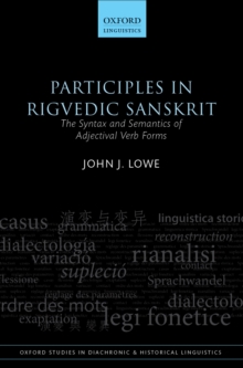 Participles in Rigvedic Sanskrit : The Syntax and Semantics of Adjectival Verb Forms