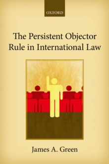 The Persistent Objector Rule in International Law