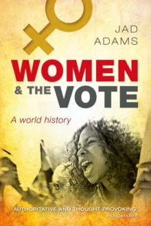 Women and the Vote : A World History