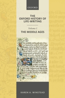 The Oxford History of Life-Writing: Volume 1. The Middle Ages