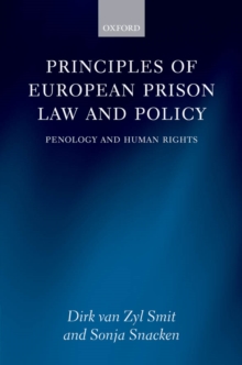 Principles of European Prison Law and Policy : Penology and Human Rights