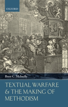 Textual Warfare and the Making of Methodism