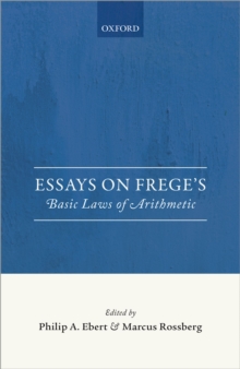 Essays on Frege's Basic Laws of Arithmetic