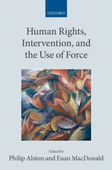 Human Rights, Intervention, and the Use of Force