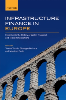 Infrastructure Finance in Europe : Insights into the History of Water, Transport, and Telecommunications