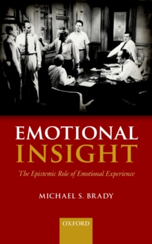 Emotional Insight : The Epistemic Role of Emotional Experience