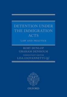 Detention under the Immigration Acts: Law and Practice