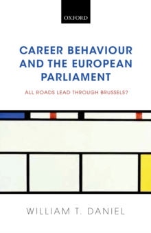 Career Behaviour and the European Parliament : All Roads Lead Through Brussels?