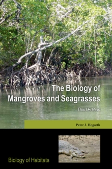 The Biology of Mangroves and Seagrasses