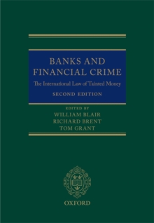 Banks and Financial Crime : The International Law of Tainted Money