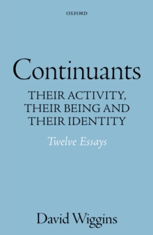 Continuants : Their Activity, Their Being, and Their Identity