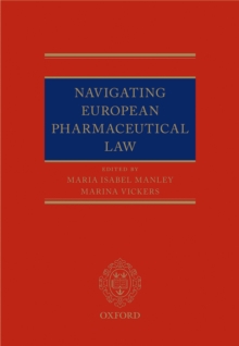 Navigating European Pharmaceutical Law : An Expert's Guide