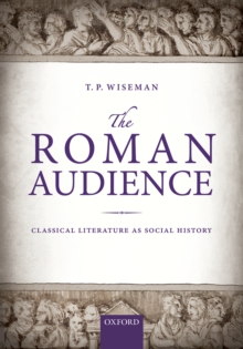 The Roman Audience : Classical Literature as Social History