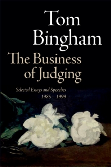 The Business of Judging : Selected Essays and Speeches: 1985-1999