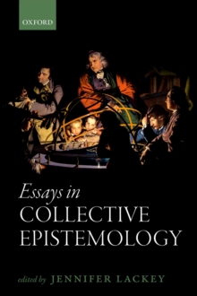 Essays in Collective Epistemology