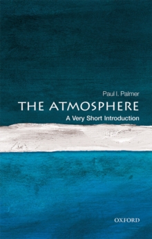 The Atmosphere: A Very Short Introduction