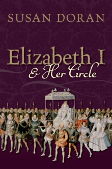 Elizabeth I and Her Circle