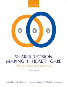 Shared Decision Making in Health Care : Achieving evidence-based patient choice