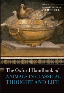 The Oxford Handbook of Animals in Classical Thought and Life