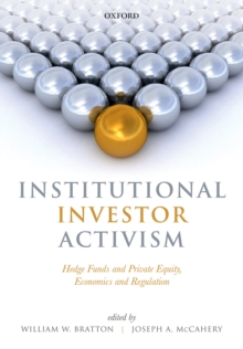 Institutional Investor Activism : Hedge Funds and Private Equity, Economics and Regulation