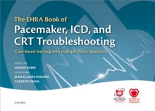 The EHRA Book of Pacemaker, ICD, and CRT Troubleshooting : Case-based learning with multiple choice questions, PDF eBook The EHRA Book of Pacemaker, ICD, and CRT Troubleshooting : Case-based learning with multiple choice questions, PDF eBook