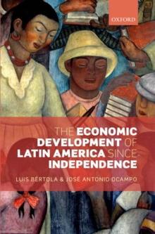 The Economic Development of Latin America since Independence