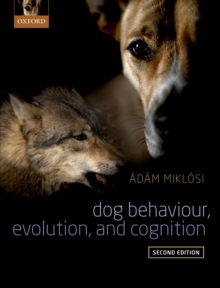 Dog Behaviour, Evolution, and Cognition