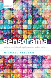 Sensorama : A Phenomenalist Analysis of Spacetime and Its Contents