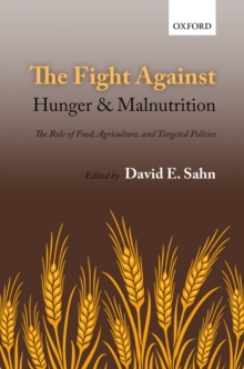 The Fight Against Hunger and Malnutrition : The Role of Food, Agriculture, and Targeted Policies