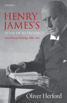 Henry James's Style of Retrospect : Late Personal Writings, 1890-1915