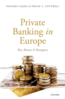 Private Banking in Europe : Rise, Retreat, and Resurgence