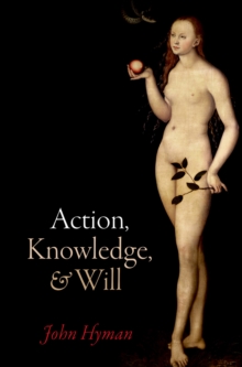 Action, Knowledge, and Will