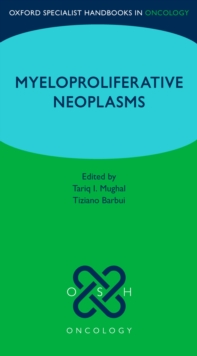 Oxford Specialist Handbook: Myeloproliferative Neoplasms