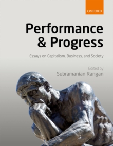 Performance and Progress : Essays on Capitalism, Business, and Society