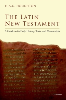 The Latin New Testament : A Guide to its Early History, Texts, and Manuscripts