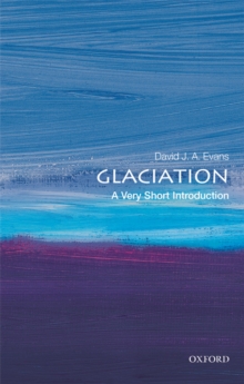 Glaciation: A Very Short Introduction