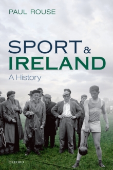 Sport and Ireland : A History