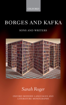 Borges and Kafka : Sons and Writers