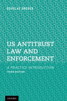 US Antitrust Law and Enforcement : A Practice Introduction