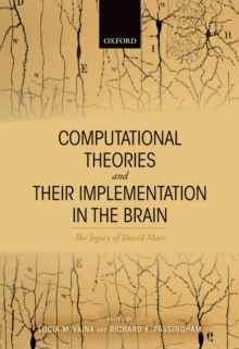 Computational Theories and their Implementation in the Brain : The legacy of David Marr