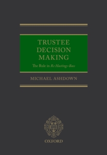 Trustee Decision Making: The Rule in Re Hastings-Bass