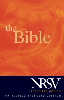 New Revised Standard Version Bible: Popular Text Edition : Containing the Old and New Testaments, Hardback Book New Revised Standard Version Bible: Popular Text Edition : Containing the Old and New Testaments, Hardback Book
