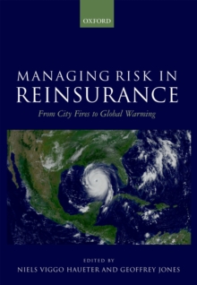 Managing Risk in Reinsurance : From City Fires to Global Warming