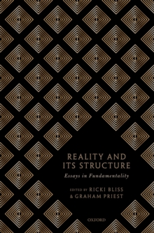 Reality and its Structure : Essays in Fundamentality